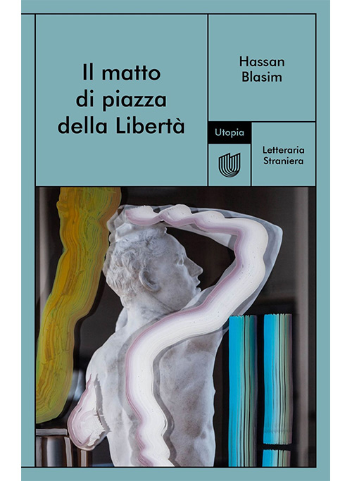 Libro IL MATTO DI PIAZZA DELLA LIBERTA’  